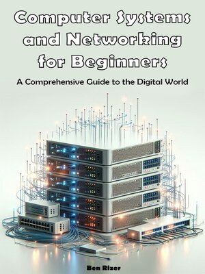 cover image of Computer Systems and Networking for Beginners
